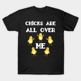 Chicks Are All Over Me Toddler Boy Easter T-Shirt